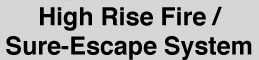 High Rise Fire / Sure-Escape System text, medium
